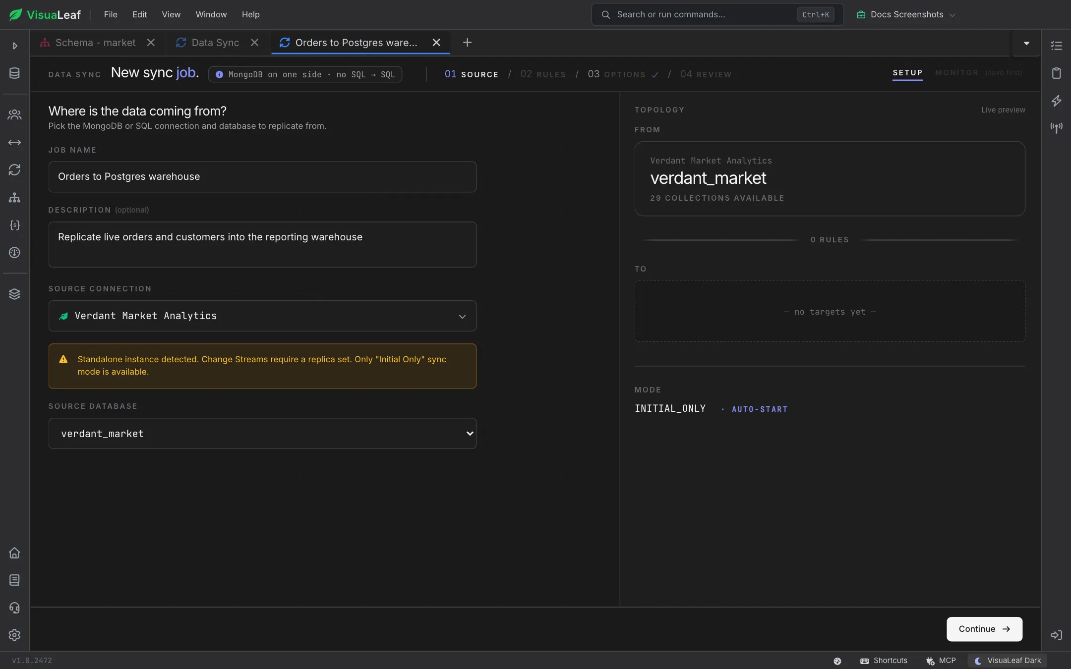 Data Sync Source step for a job named Orders to Postgres warehouse, with the source connection and verdant_market database selected and a warning that a standalone instance only supports Initial only