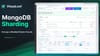 MongoDB Sharding: Manage a Sharded Cluster Visually