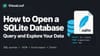 How to Open a SQLite Database: Query and Explore Your Data